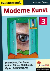Eckhard Berger Sekundarstufe Moderne Kunst 3 Kunstbuch