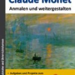 Kunstbuch Eckhard Berger Grundschule Sekundarstufe Claude Monet