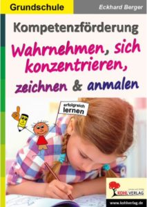 Kompetenzfoerderung wahrnehmen konzentrieren zeichnen anmalen Eckhard Berger Kunstbuch